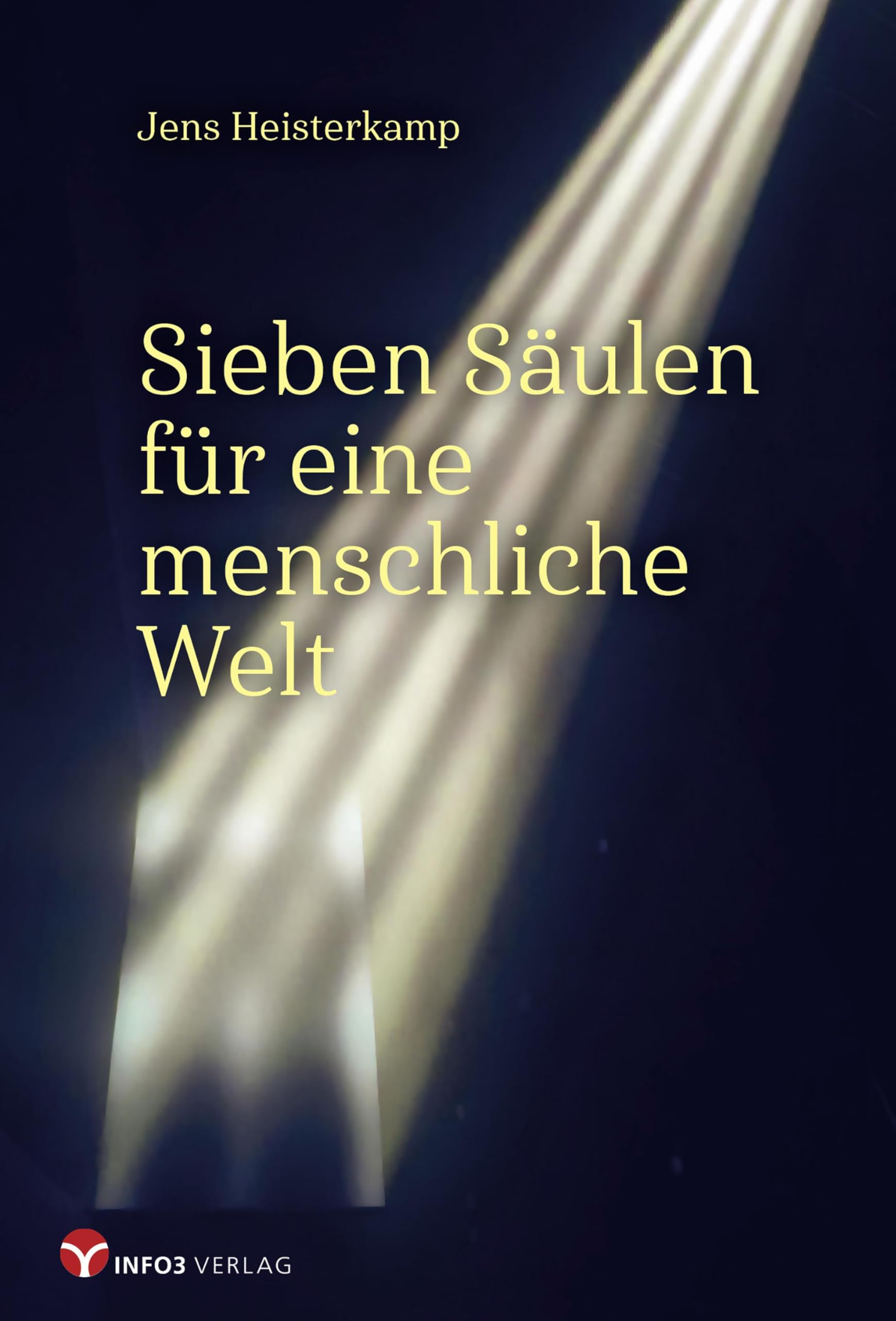 Sieben Säulen für eine menschliche Welt Philosophy