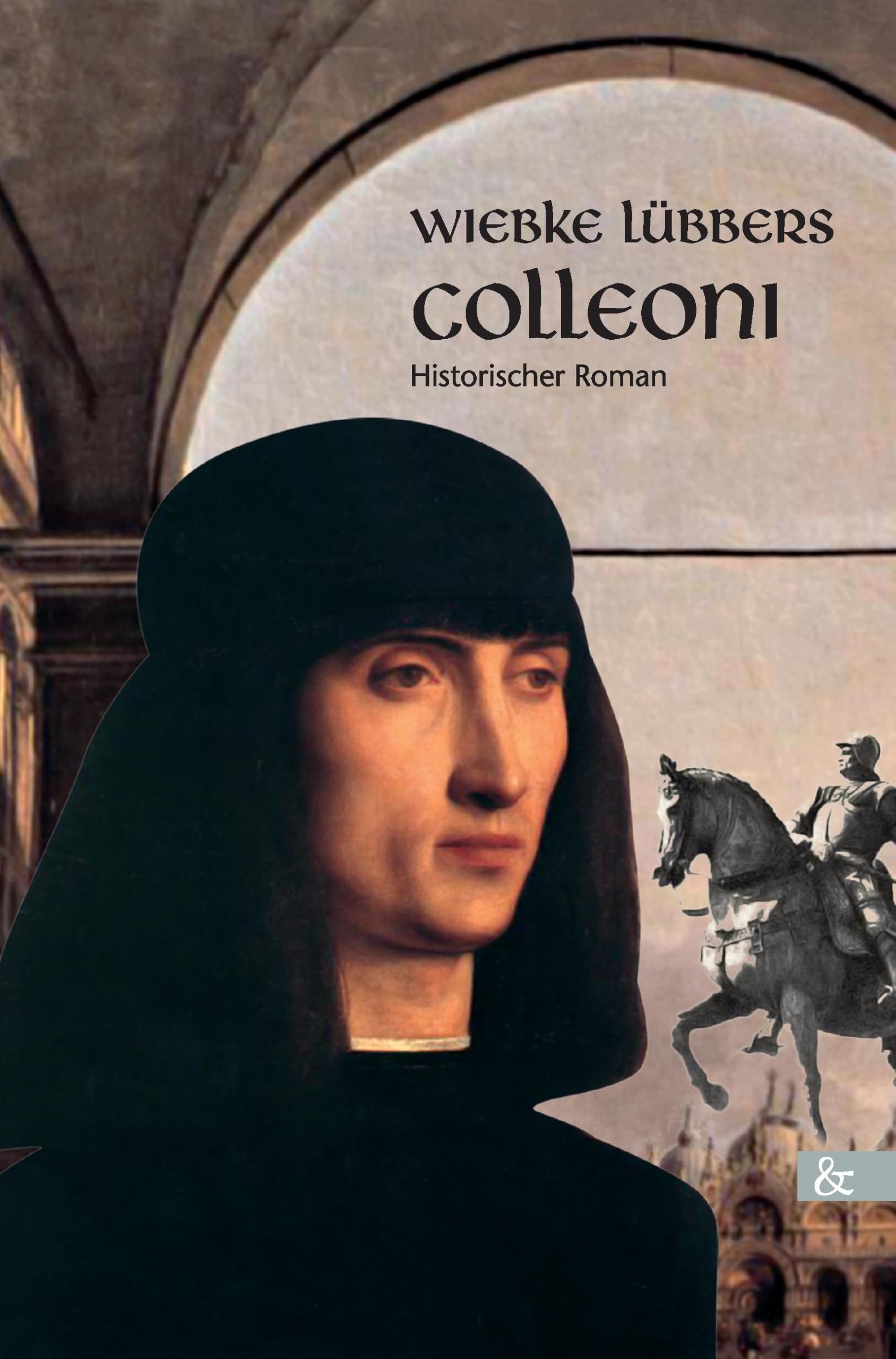 Colleoni: Historischer Roman Historical Fiction