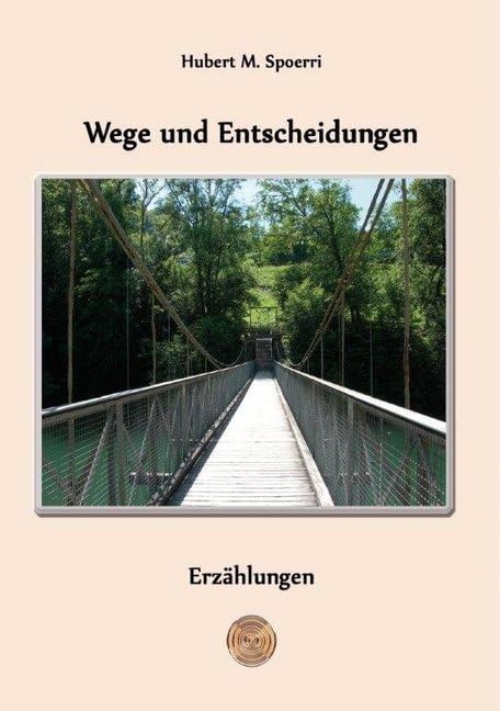 Wege und Entscheidungen Essays & Short Stories