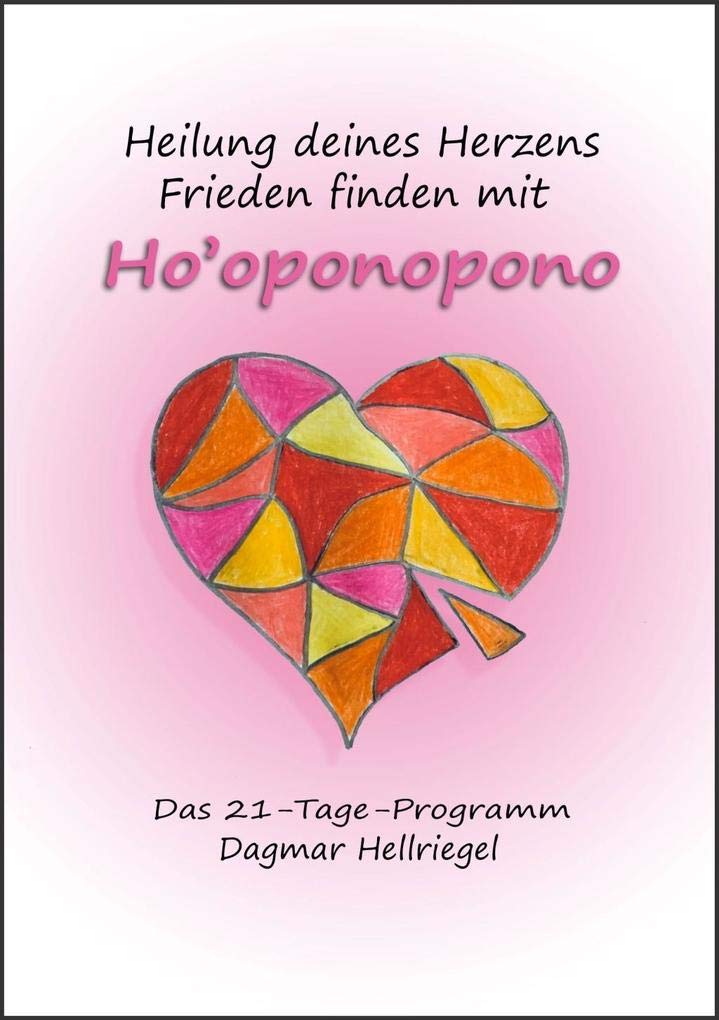Heilung deines Herzens - Frieden finden mit Ho’oponopono: Das 21-Tage-Programm Lifestyle