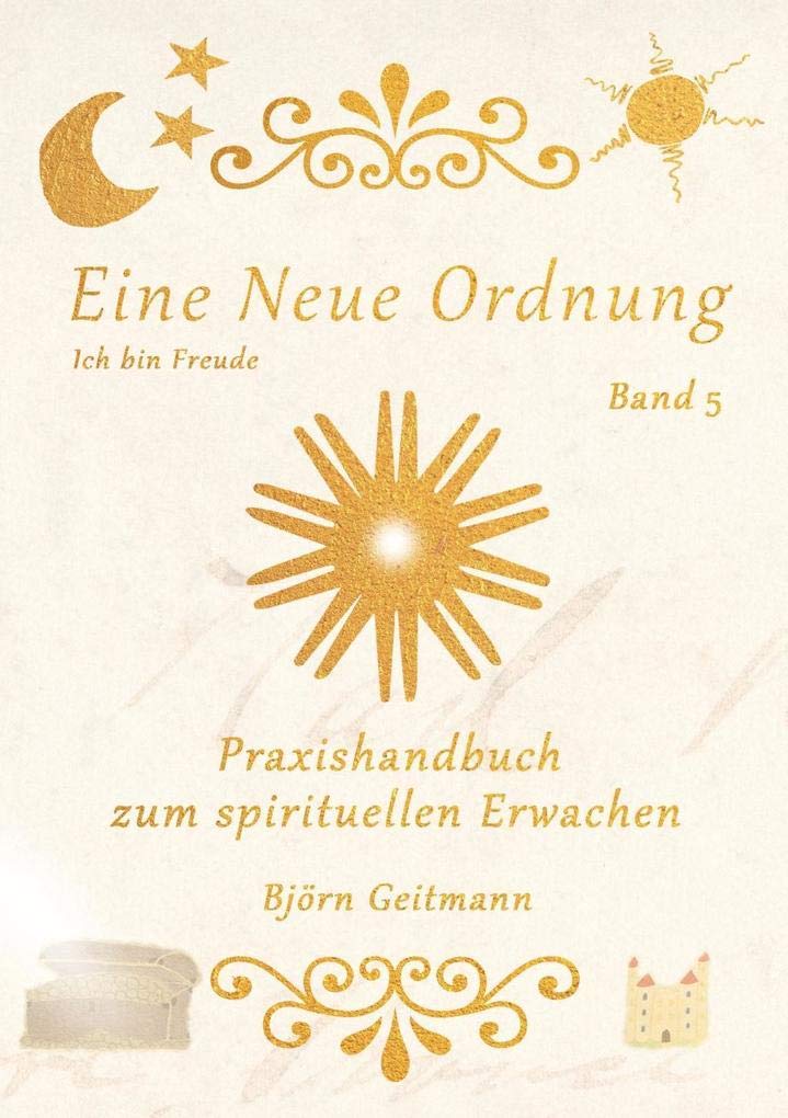Eine Neue Ordnung: Praxishandbuch zum spirituellen Erwachen Lifestyle