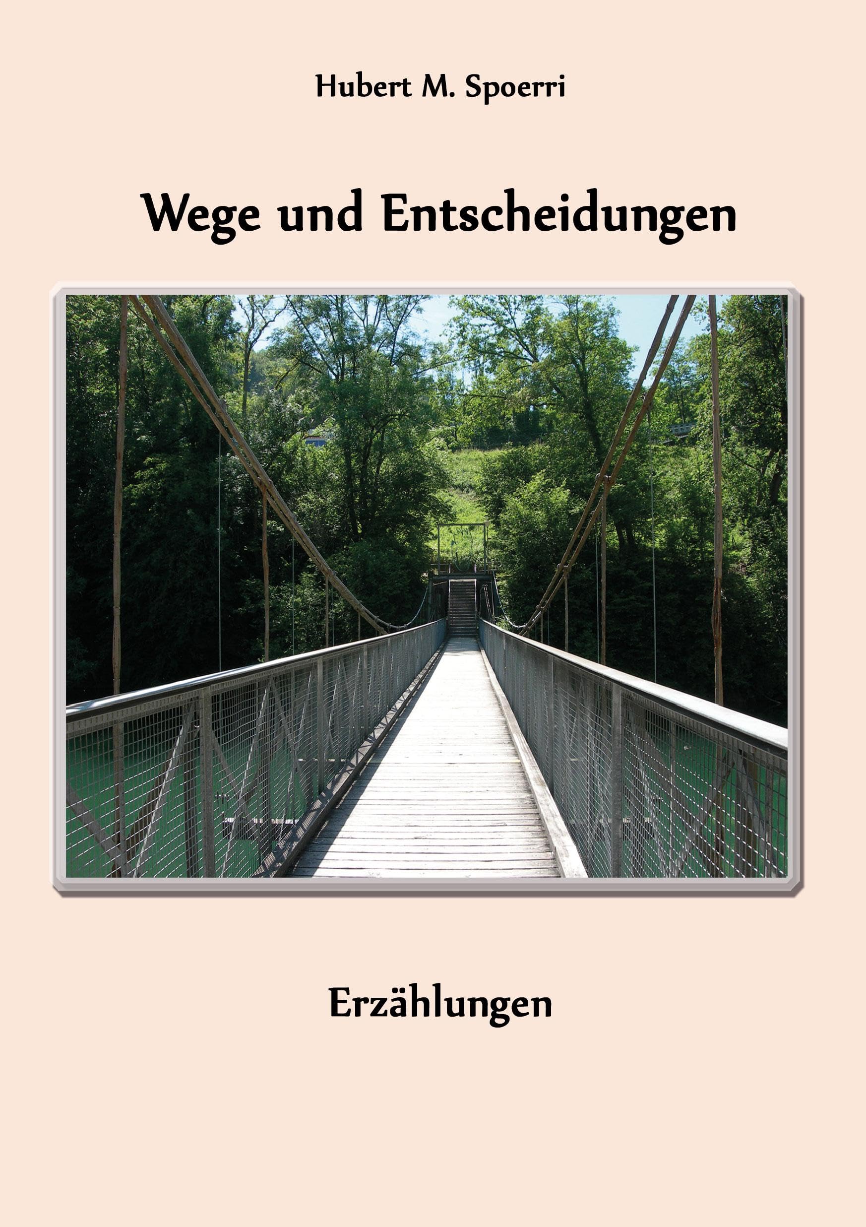 Wege und Entscheidungen Philosophy