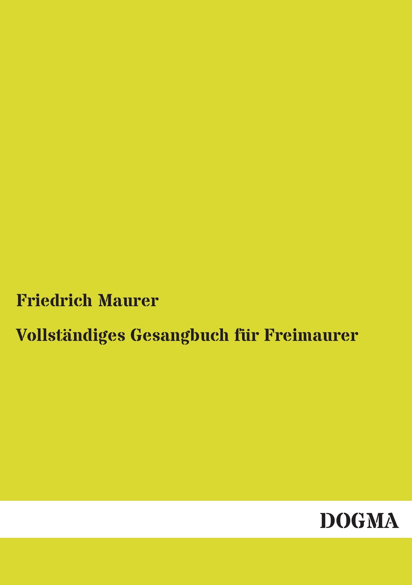 Vollständiges Gesangbuch für Freimaurer Reference Books