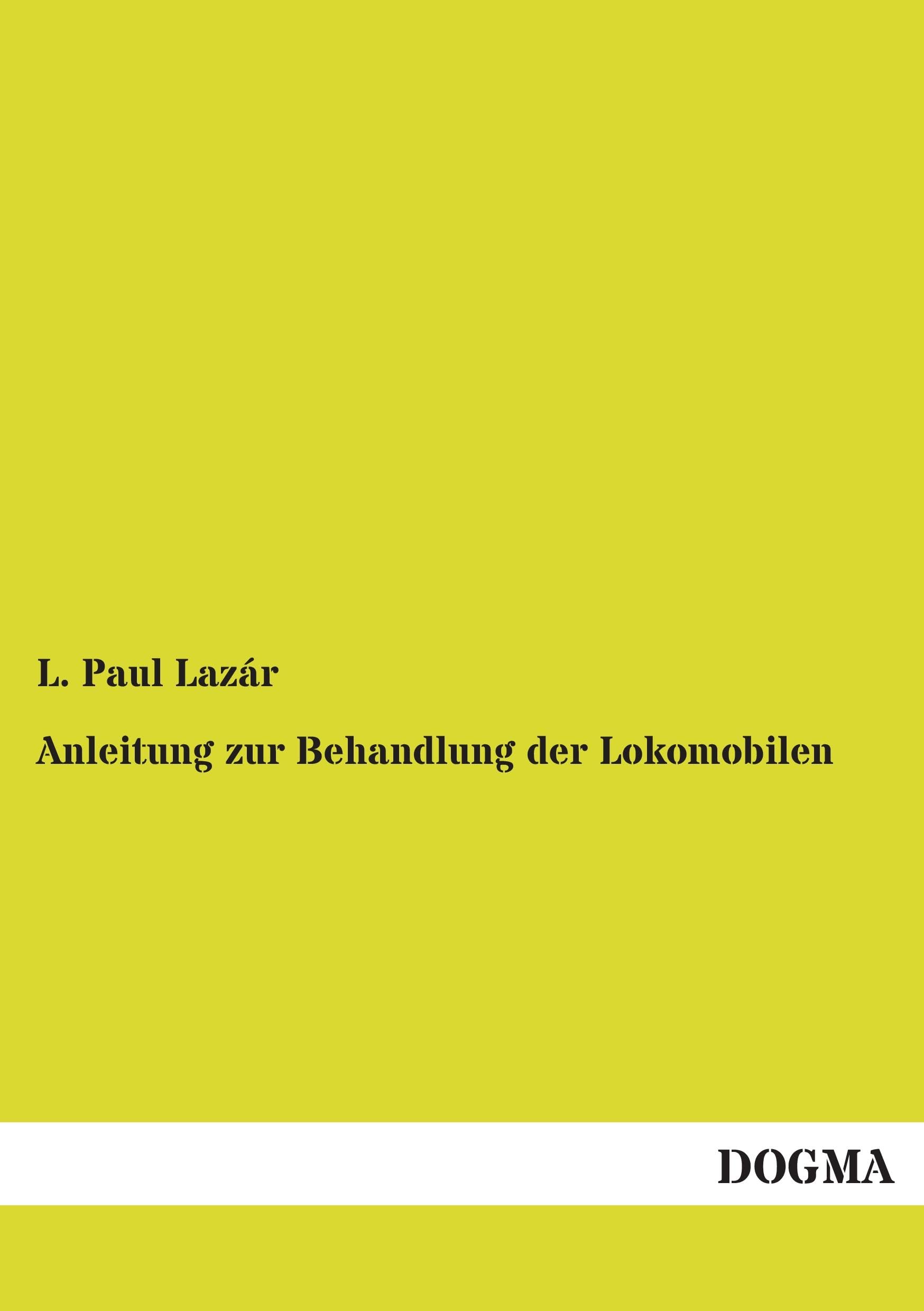 Anleitung zur Behandlung der Lokomobilen Leisure, Home & Garden