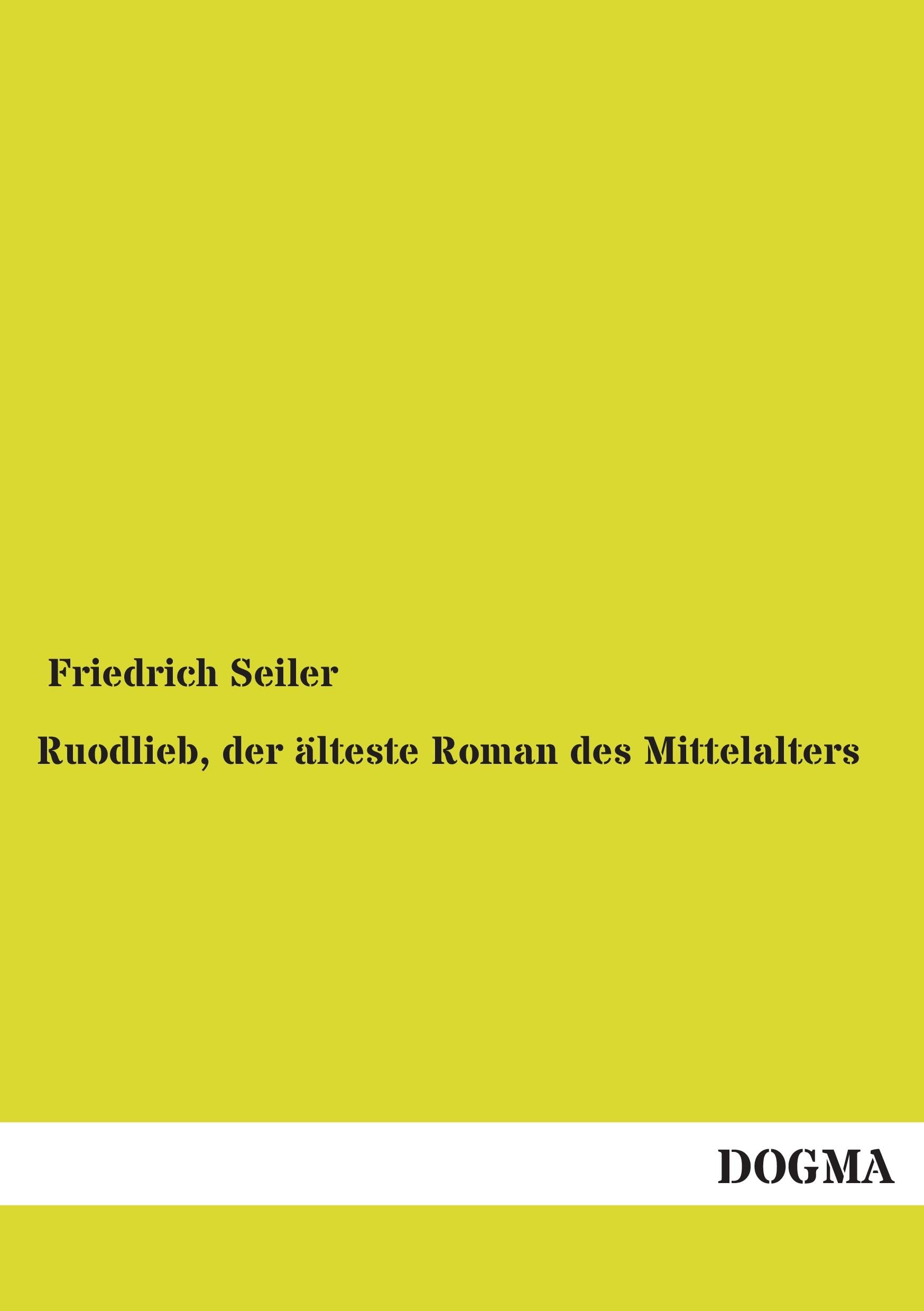 Ruodlieb, der älteste Roman des Mittelalters Social Sciences