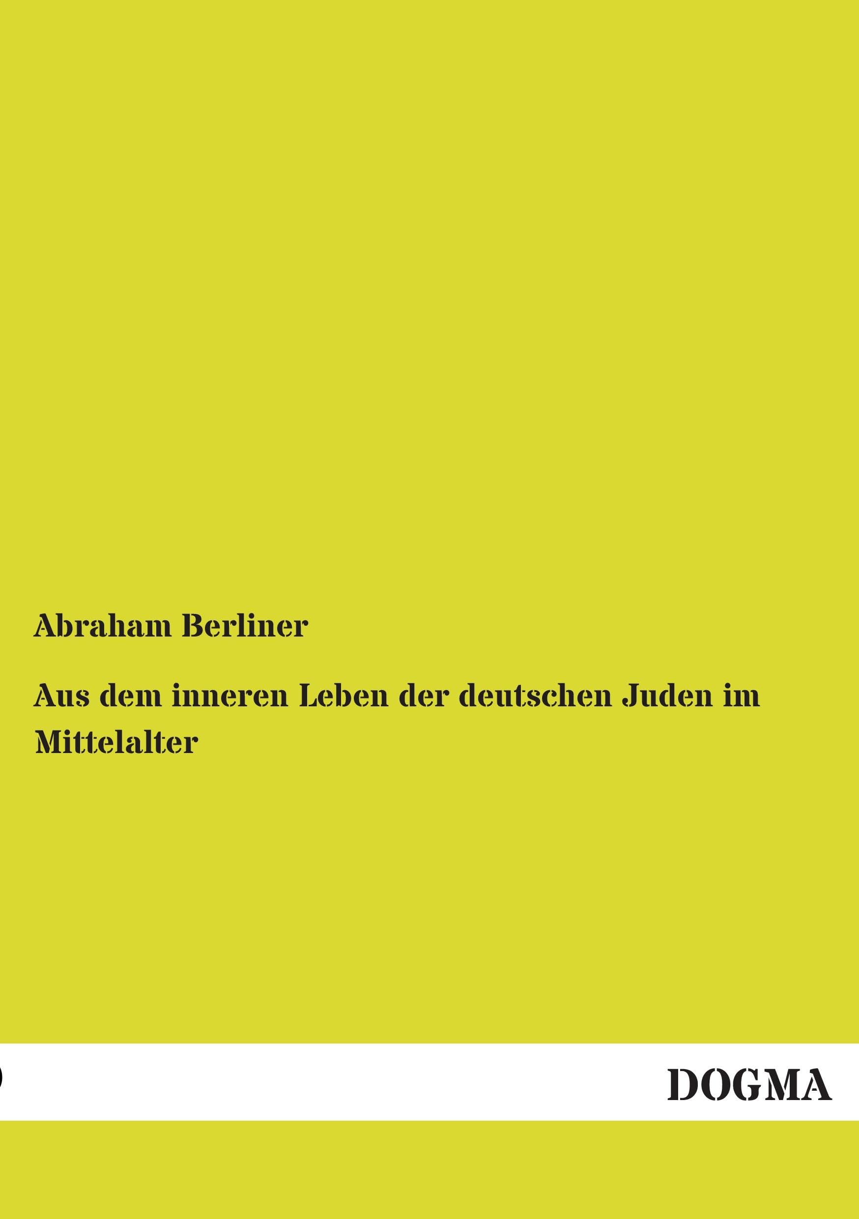 Aus dem inneren Leben der deutschen Juden im Mittelalter Reference Books