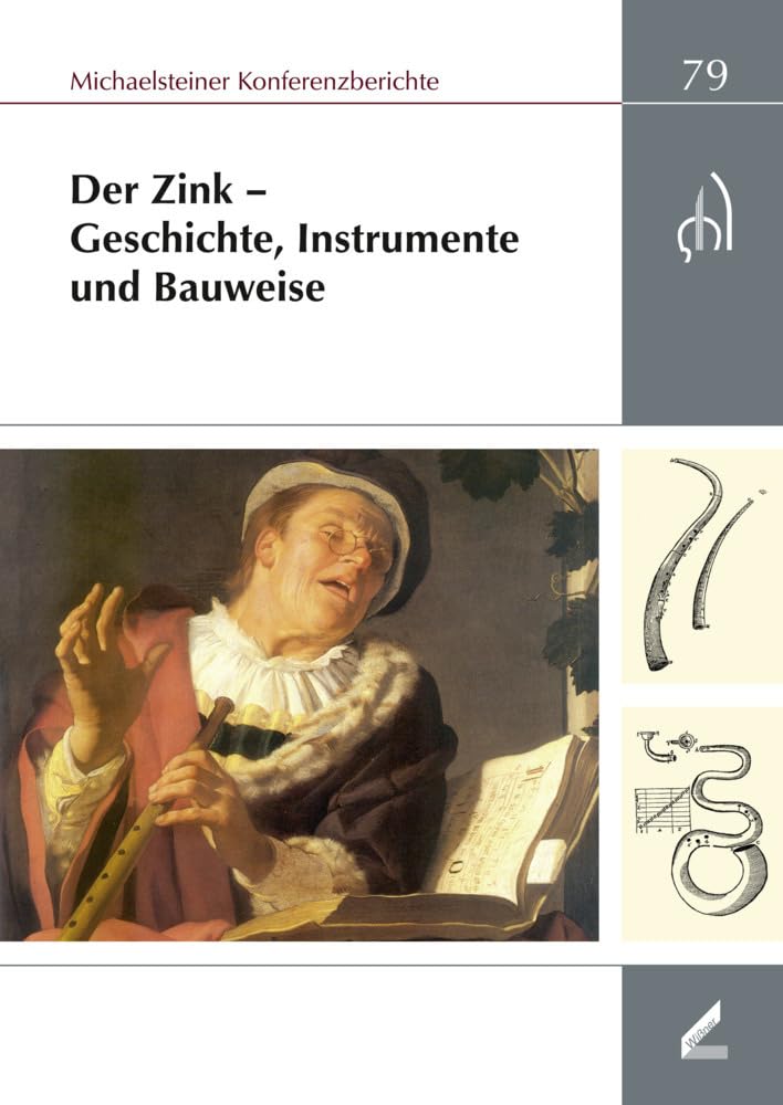 Der Zink – Geschichte, Instrumente und Bauweise: 30. Musikinstrumentenbau-Symposium Michaelstein, 23. bis 25. Oktober 2009 (Michaelsteiner Konferenzberichte) Sheet Music