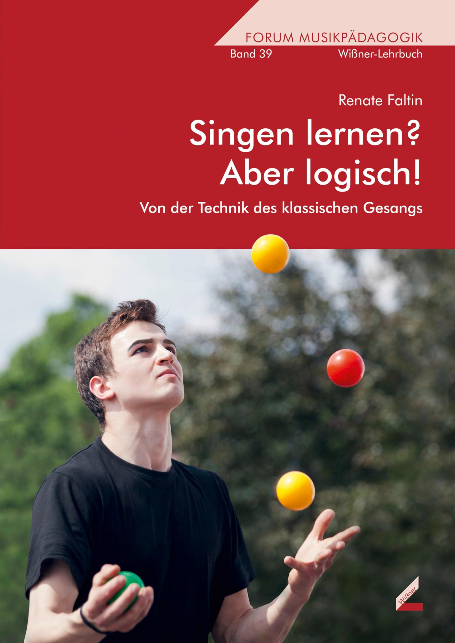 Singen lernen? Aber logisch!: Von der Technik des klassischen Gesangs (Wißner-Lehrbuch) Arts & Music
