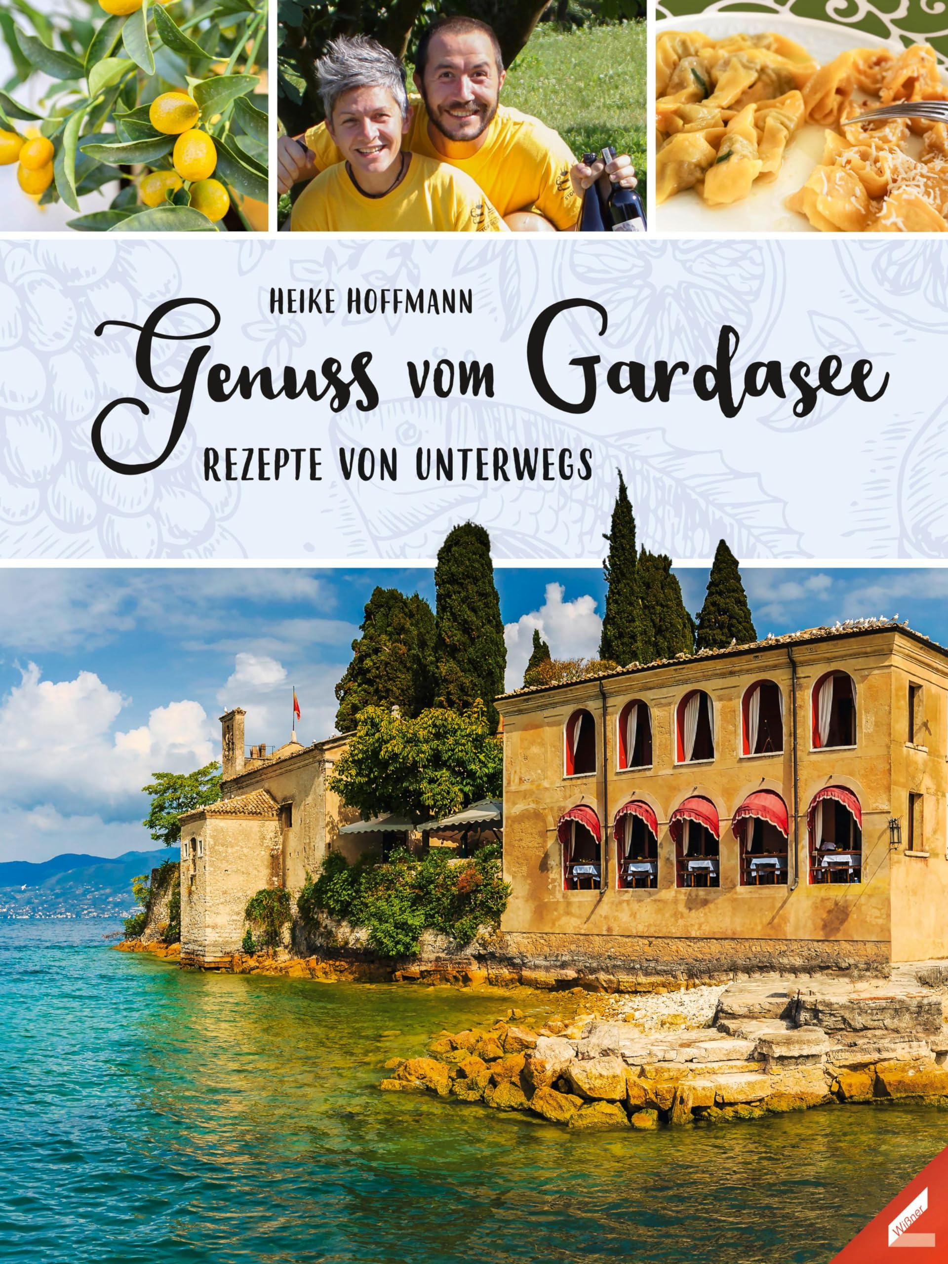Genuss vom Gardasee: Rezepte von unterwegs book