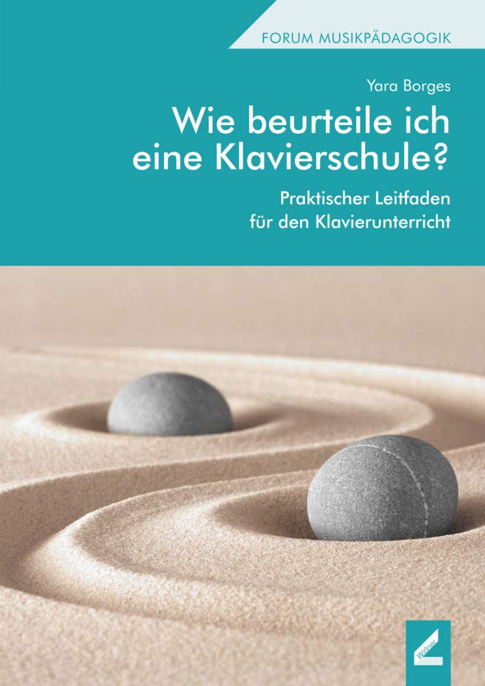 Wie beurteile ich eine Klavierschule?: Praktischer Leitfaden für den Klavierunterricht (Hallesche Schriften zur Musikpädagogik) Arts & Music