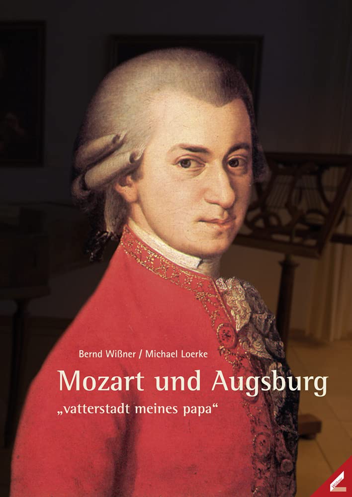 Mozart und Augsburg: "vatterstadt meines Papa" book