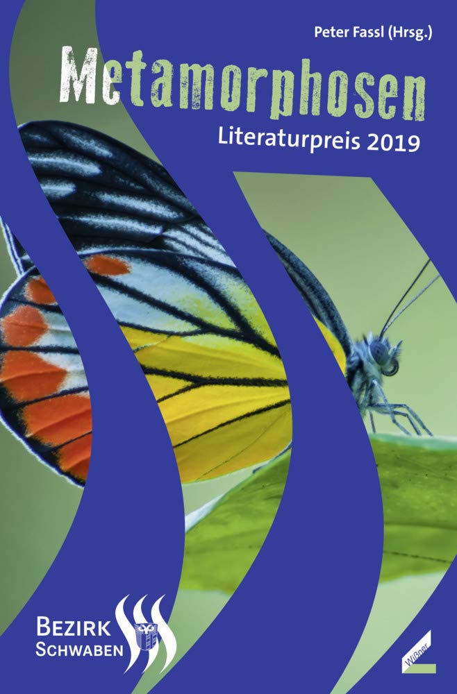 Metamorphosen: Literaturpreis des Bezirks Schwaben 2019 Contemporary literature