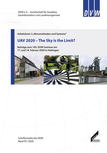 UAV 2020 – The Sky is the Limit?: Beiträge zum 185. DVW-Seminar am 17. und 18. Februar 2020 in Hattingen (Schriftenreihe des DVW) Geology & Geography