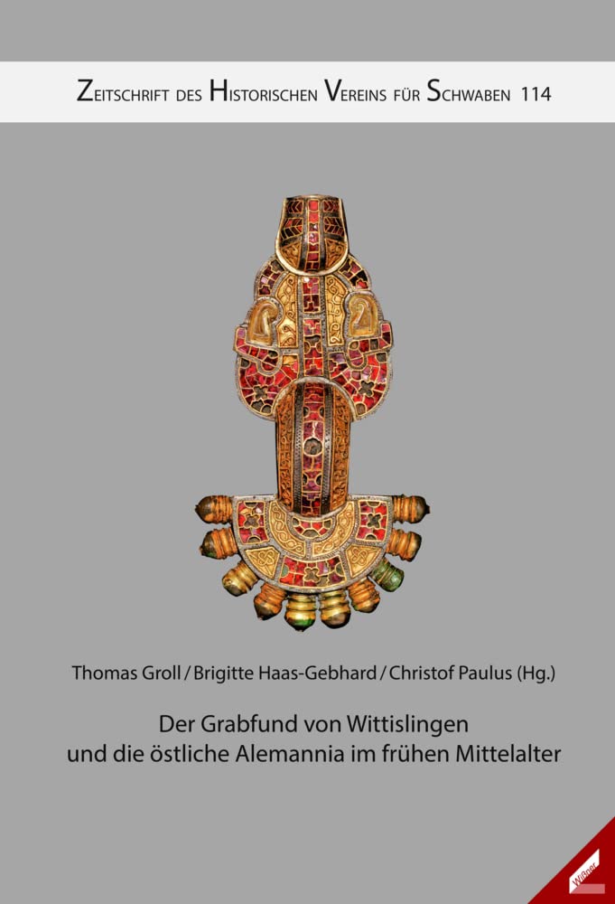 Zeitschrift des Historischen Vereins für Schwaben / Der Grabfund von Wittislingen und die östliche Alemannia im frühen Mittelalter Law