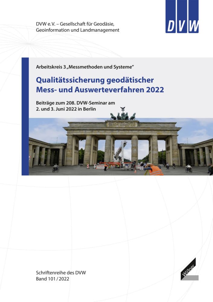 Qualitätssicherung geodätischer Mess- und Auswerteverfahren 2022: Beiträge zum 208. DVW-Seminar am 2. und 3. Juni 2022 in Berlin (Schriftenreihe des DVW) Business, Finance & Career