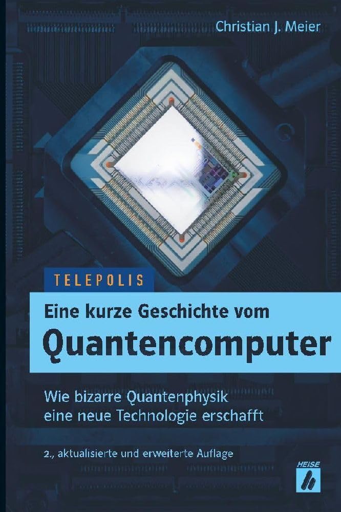 Eine kurze Geschichte vom Quantencomputer (TELEPOLIS) Computer Science Books