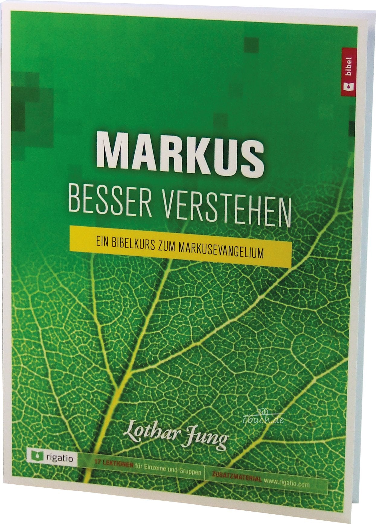 Markus besser verstehen: Ein Bibelkurs zum Markusevangelium Religion & Esotericism