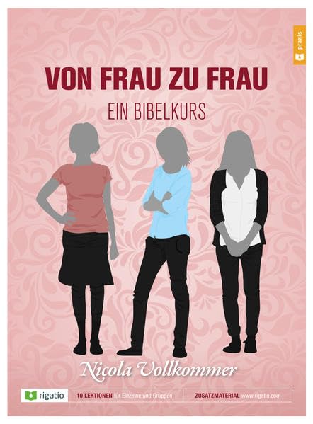 Von Frau zu Frau: Ein Bibelkurs Religion & Esotericism