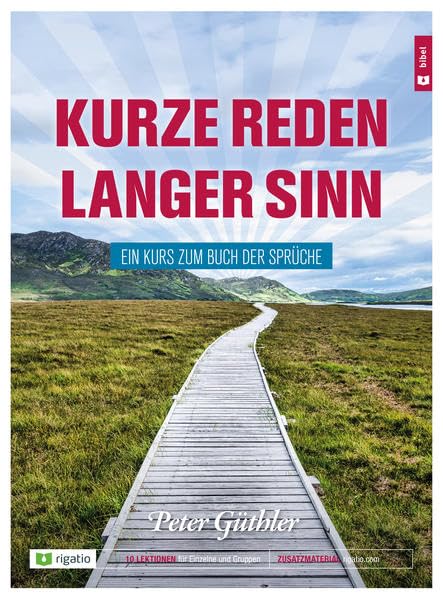 Kurze Reden langer Sinn: Ein Kurs zum Buch der Sprüche Religion & Esotericism