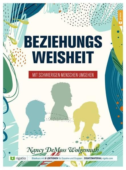 Beziehungsweisheit: Mit schwierigen Menschen umgehen Religion & Esotericism