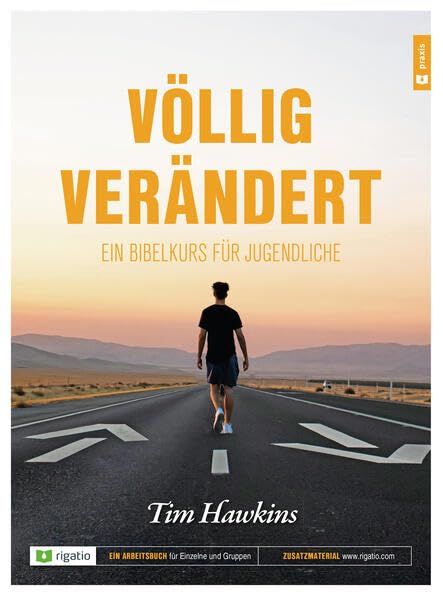 Völlig verändert - Ein Bibelkurs für Jugendliche Religion & Esotericism