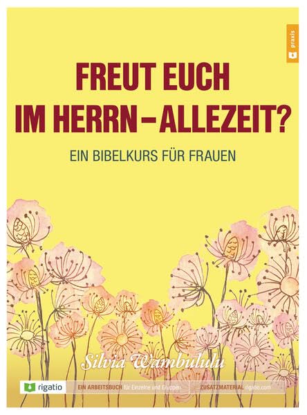 Freut euch im Herrn - allezeit?: Ein Bibelkurs für Frauen Religion & Esotericism