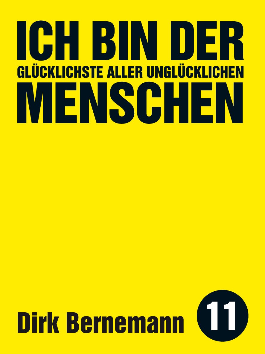 Ich bin der glücklichste aller unglücklichen Menschen (Edition kleinLAUT: Minibücher für Erwachsene) Essays & Short Stories