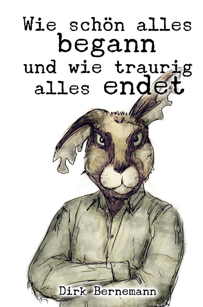 Wie schön alles begann und wie traurig alles endet Contemporary literature