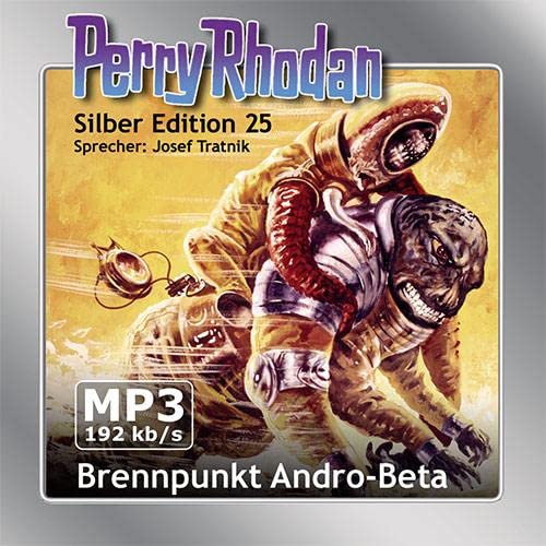 Perry Rhodan Silber Edition (MP3-CDs) 25 - Brennpunkt Andro-Beta Contemporary literature