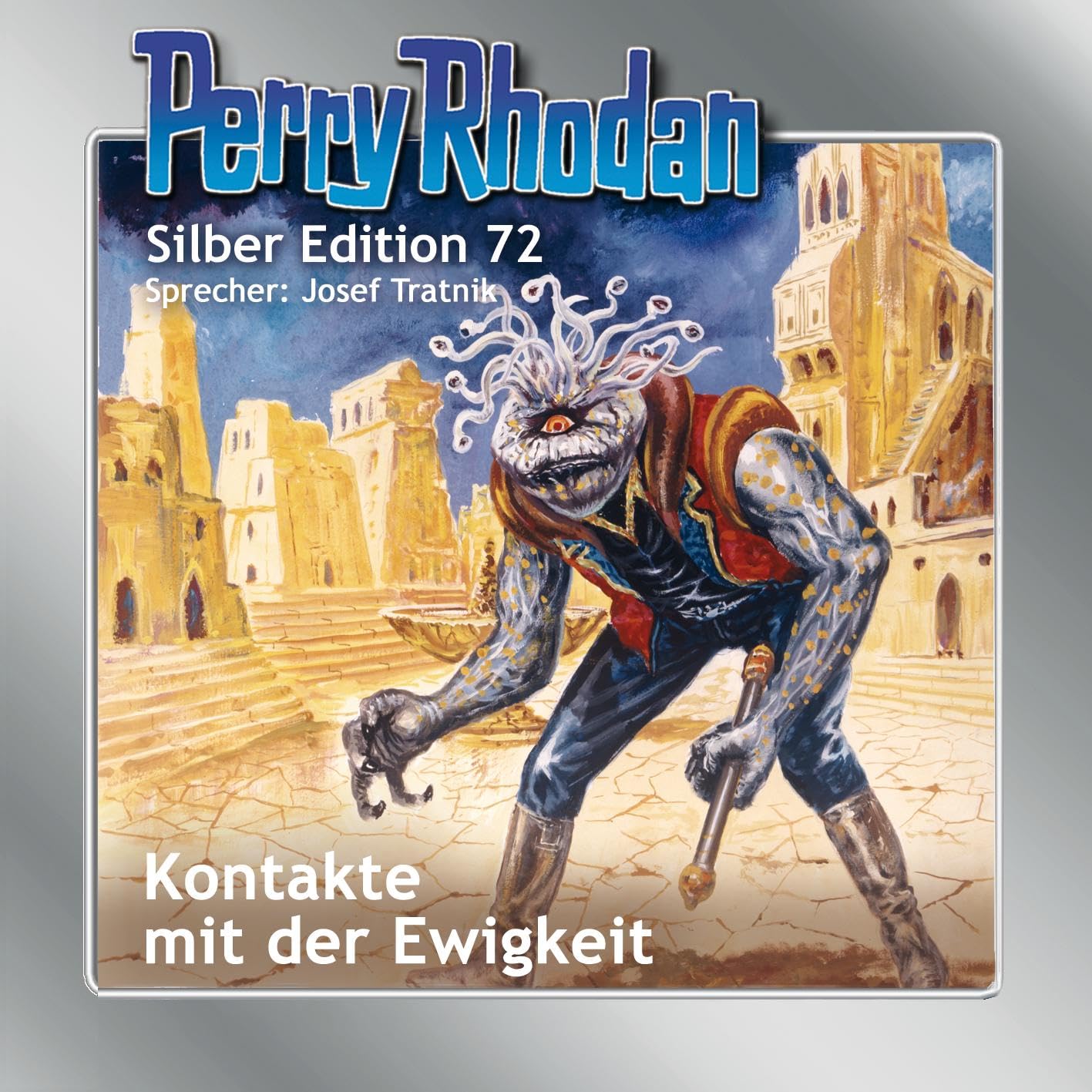 Perry Rhodan Silber Edition 72: Kontakte mit der Ewigkeit: Ungekürzte Ausgabe, Lesung Contemporary literature