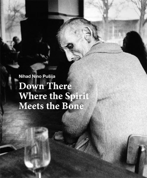 Down There Where the Spirit Meets the Bone Photography