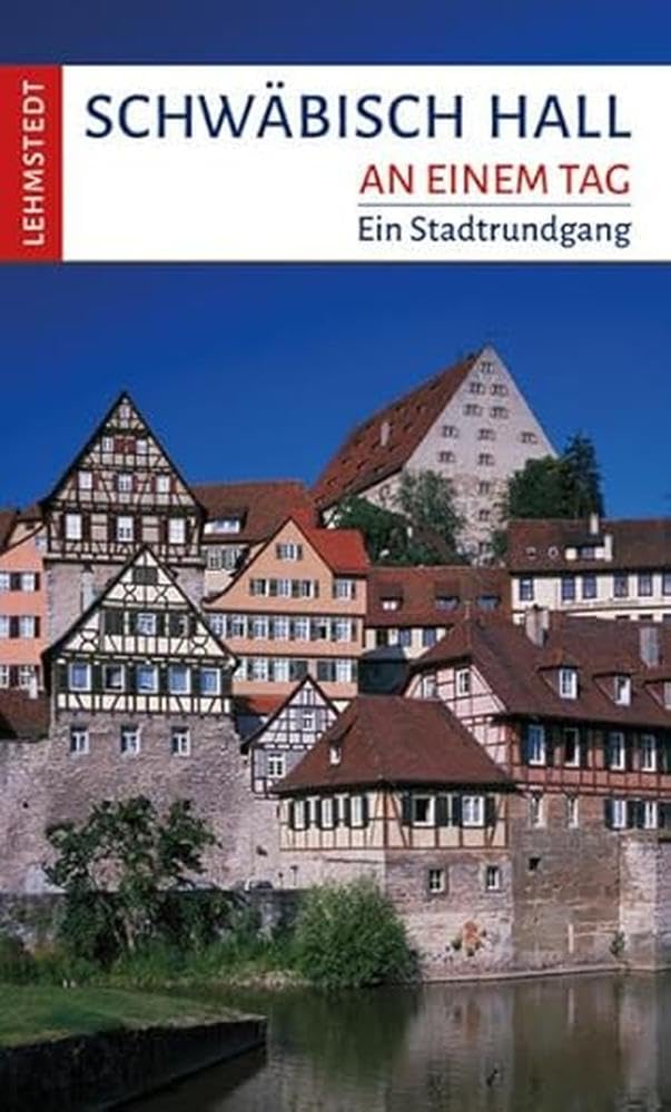 Schwäbisch Hall an einem Tag Leisure, Home & Garden