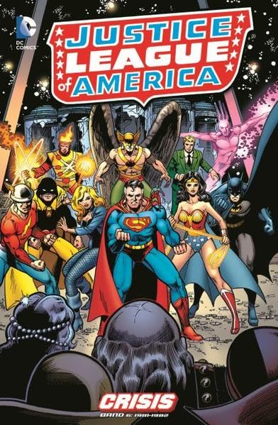 Justice League of America: Crisis: Bd. 6: 1981 - 1982 Superheroes