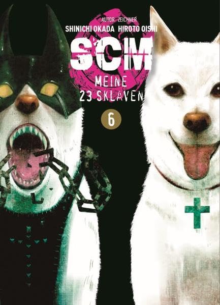 SCM - Meine 23 Sklaven 06: Tauche ein in eine fesselnde Welt der Macht und Unterwerfung, die dich nicht mehr loslässt! Manga
