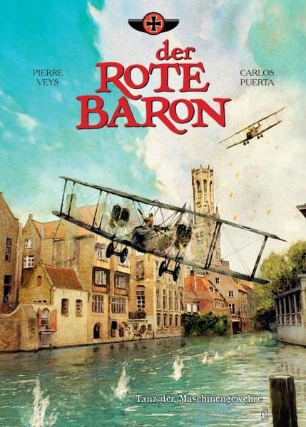 Der Rote Baron: Bd. 1: Tanz der Maschinengewehre Action & Adventure