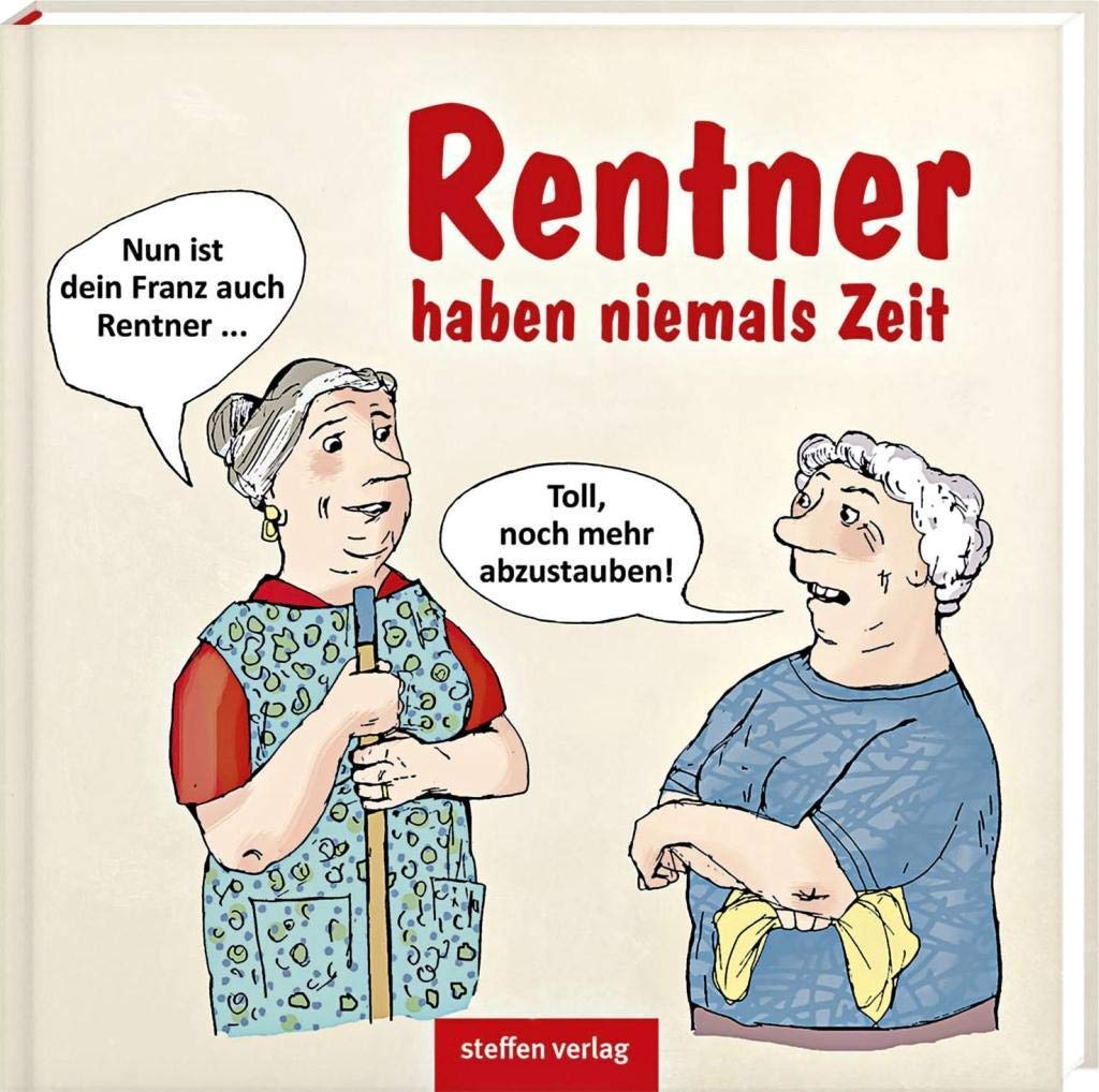 Rentner haben niemals Zeit Lifestyle