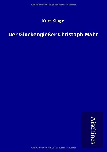 Kluge, K: Glockengießer Christoph Mahr Books