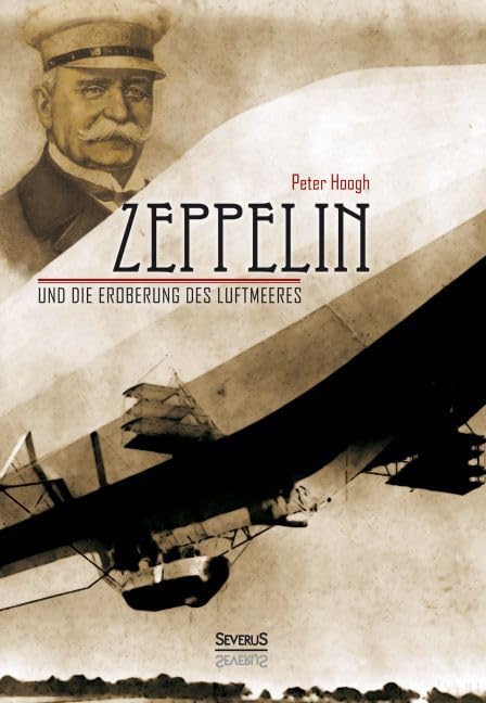 Zeppelin und die Eroberung des Luftmeeres: Zur Erinnerung an die Begeisterung der großen Tage des Jahres 1908 Science