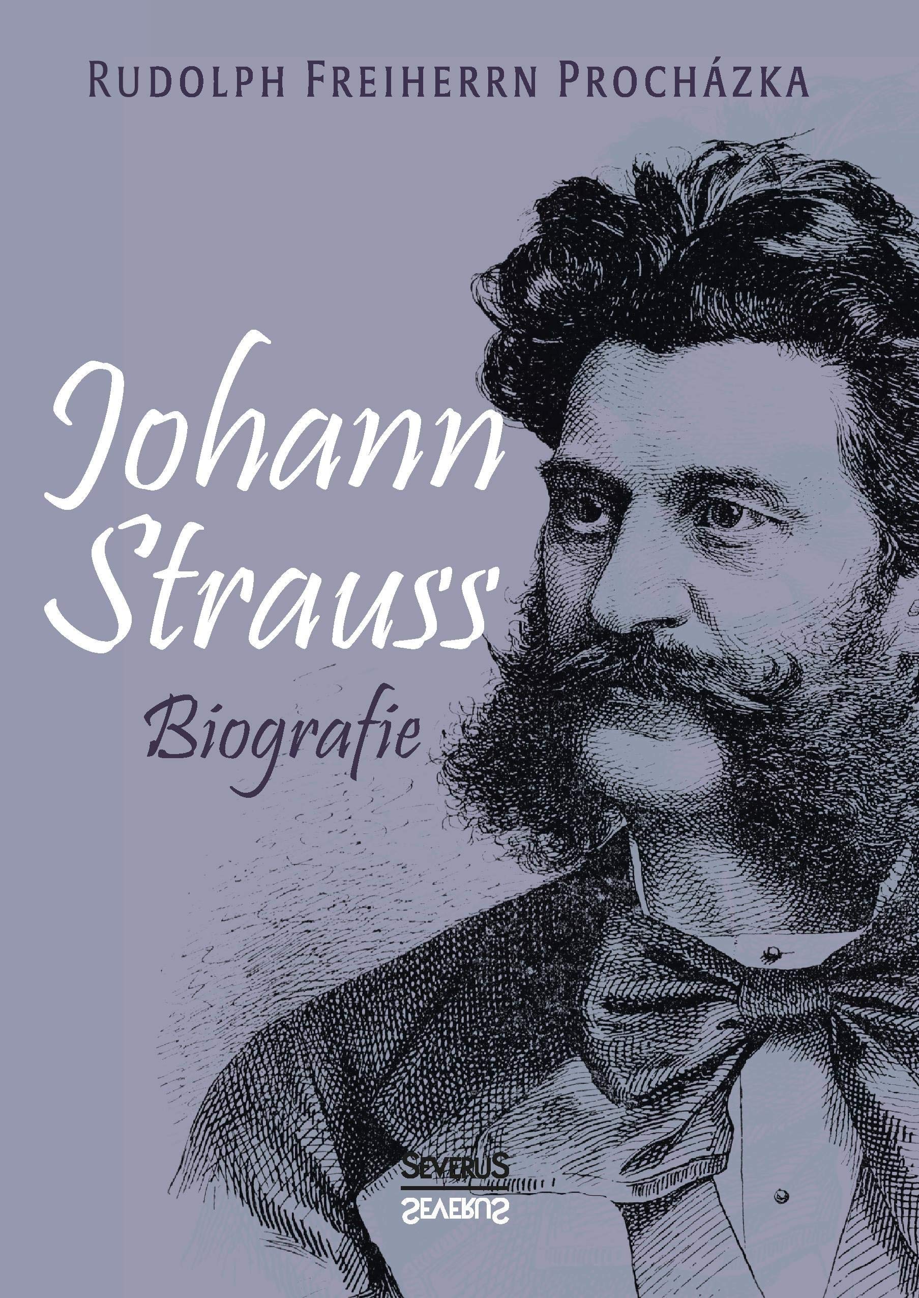 Johann Strauss. Biografie Art & Literature