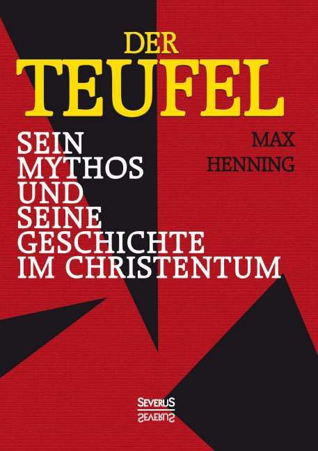 Der Teufel. Sein Mythos und seine Geschichte im Christentum Books