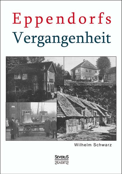 Eppendorfs Vergangenheit. Die Geschichte von Eppendorf Essays & Short Stories