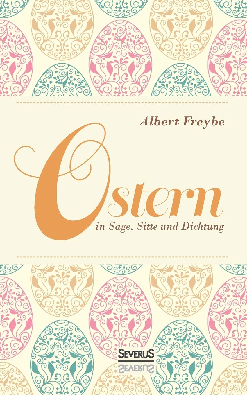 Ostern in Sage, Sitte und Dichtung Law Books