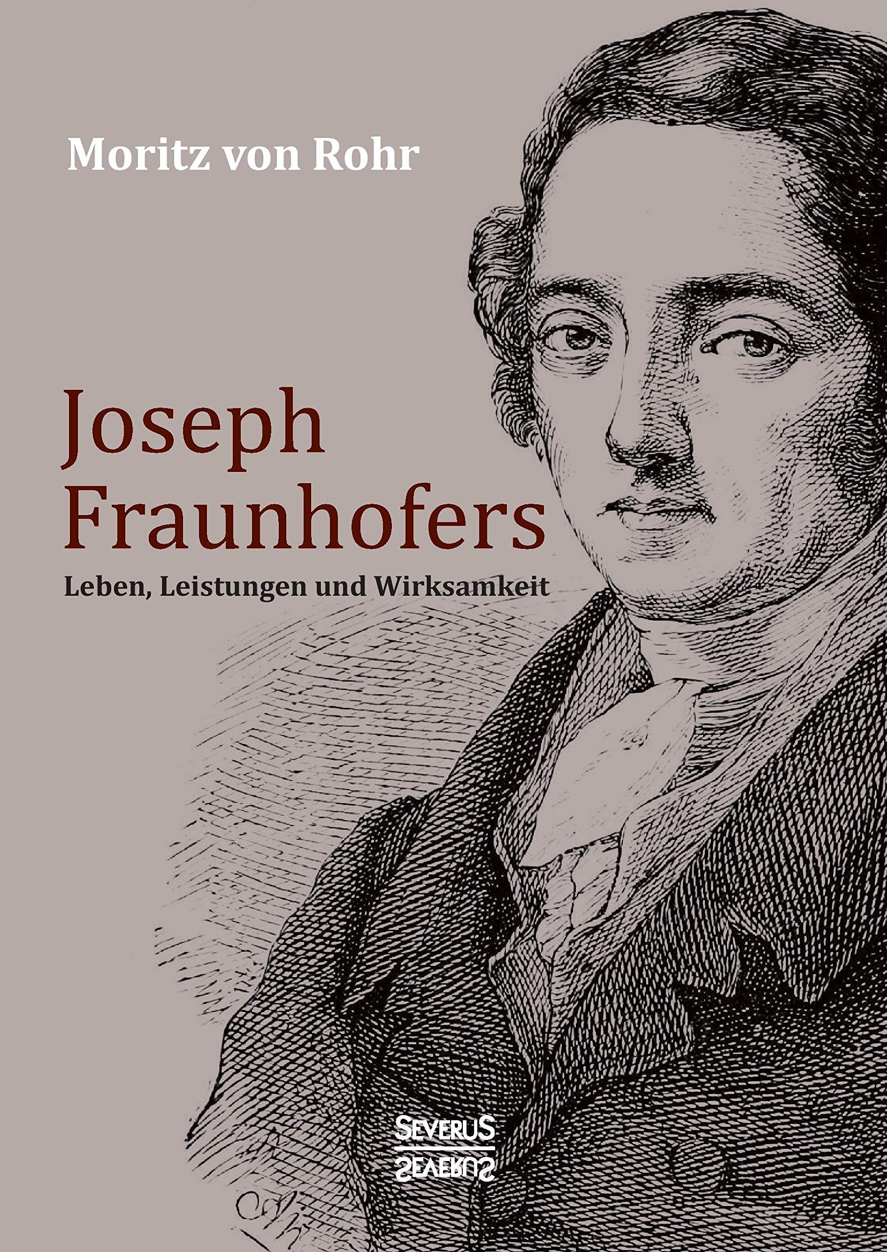 Joseph Fraunhofers Leben, Leistungen und Wirksamkeit Memories
