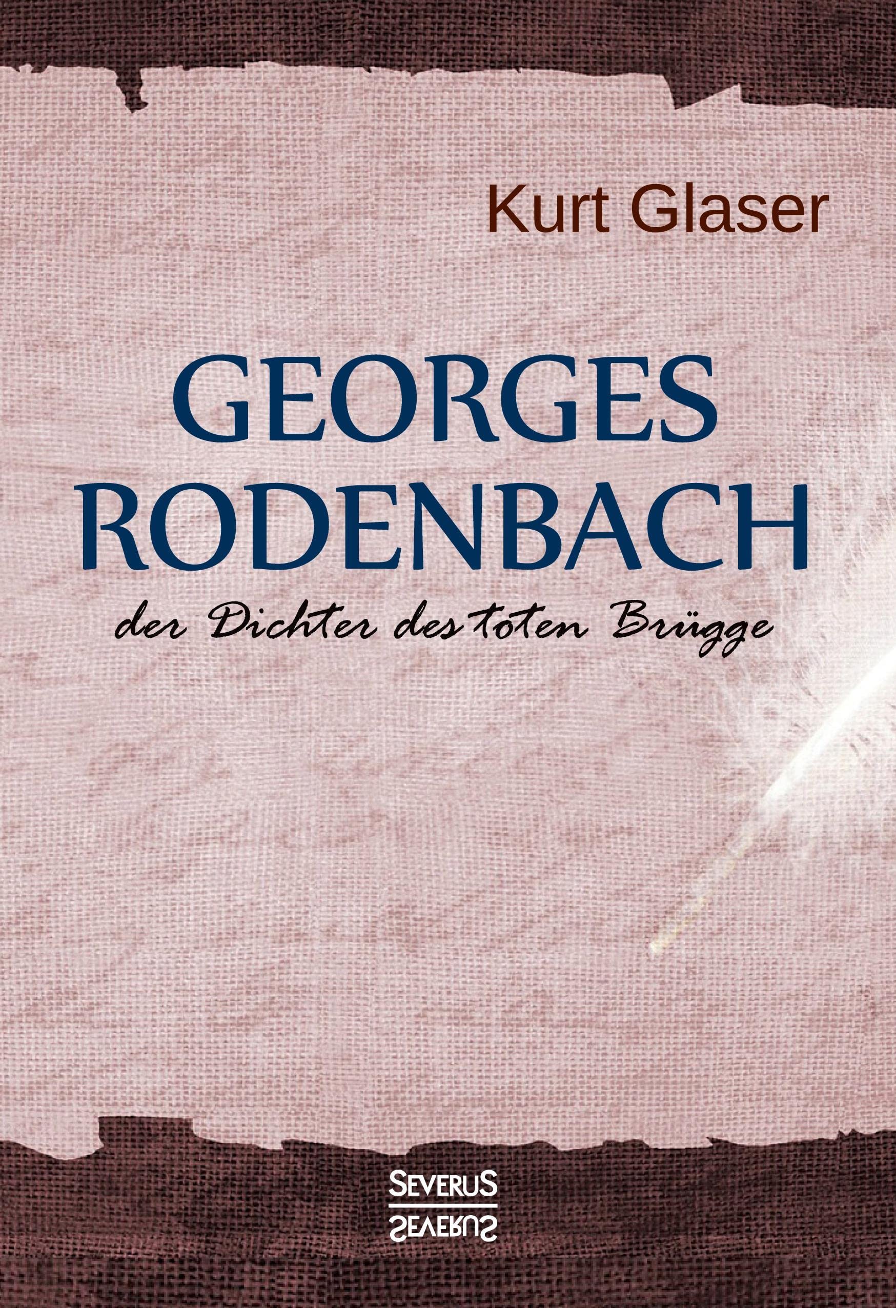 Georges Rodenbach: Der Dichter des toten Brügge Poetry