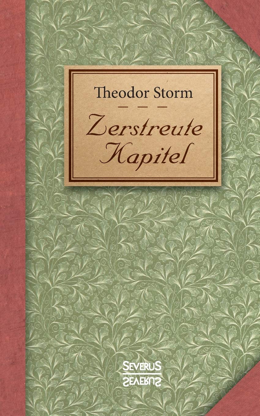 Zerstreute Kapitel: Eine Anthologie von Liedern, Gedichten und Kurzgeschichten Poetry