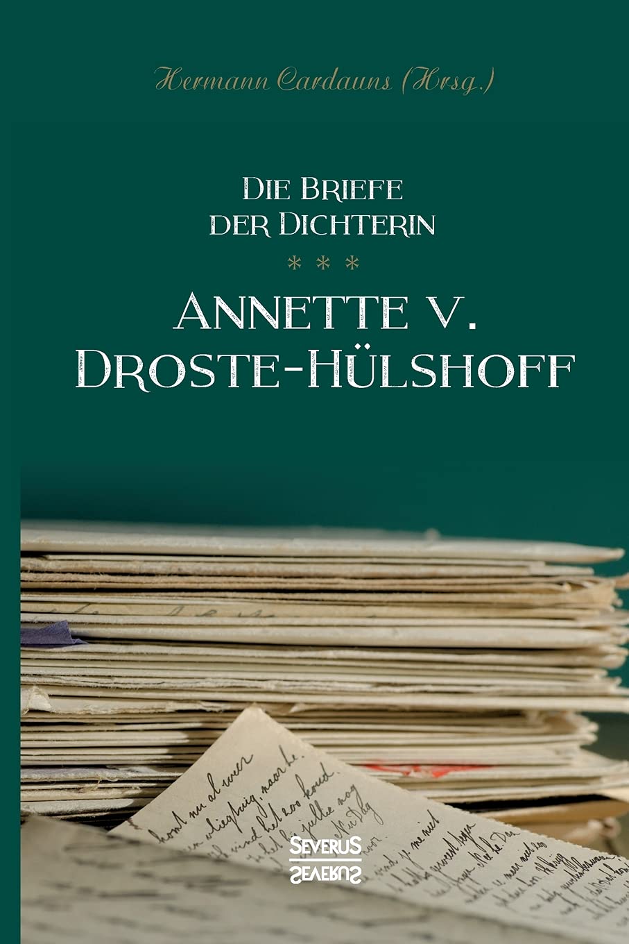 Briefe der Dichterin Annette von Droste-Hülshoff Poetry