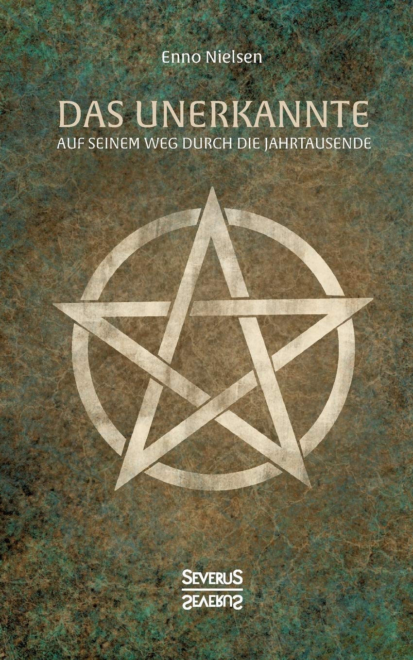 Das Unerkannte: auf seinem Weg durch die Jahrtausende Social Sciences