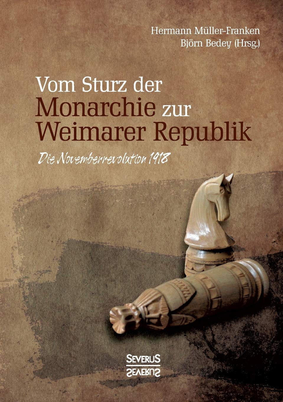 Vom Sturz der Monarchie zur Weimarer Republik Social Sciences