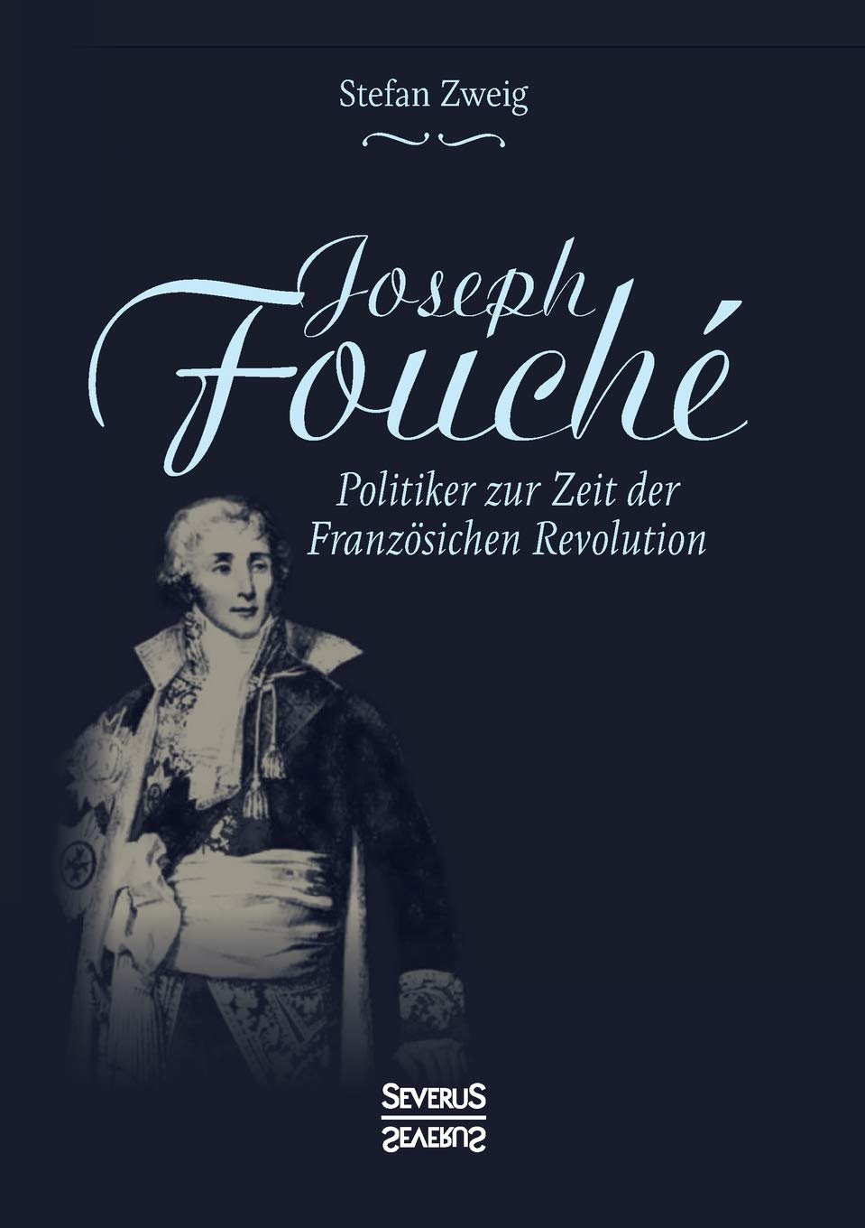 Joseph Fouché. Biografie Contemporary literature