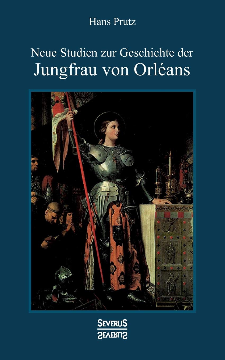 Neue Studien zur Geschichte der Jungfrau von Orléans Contemporary literature
